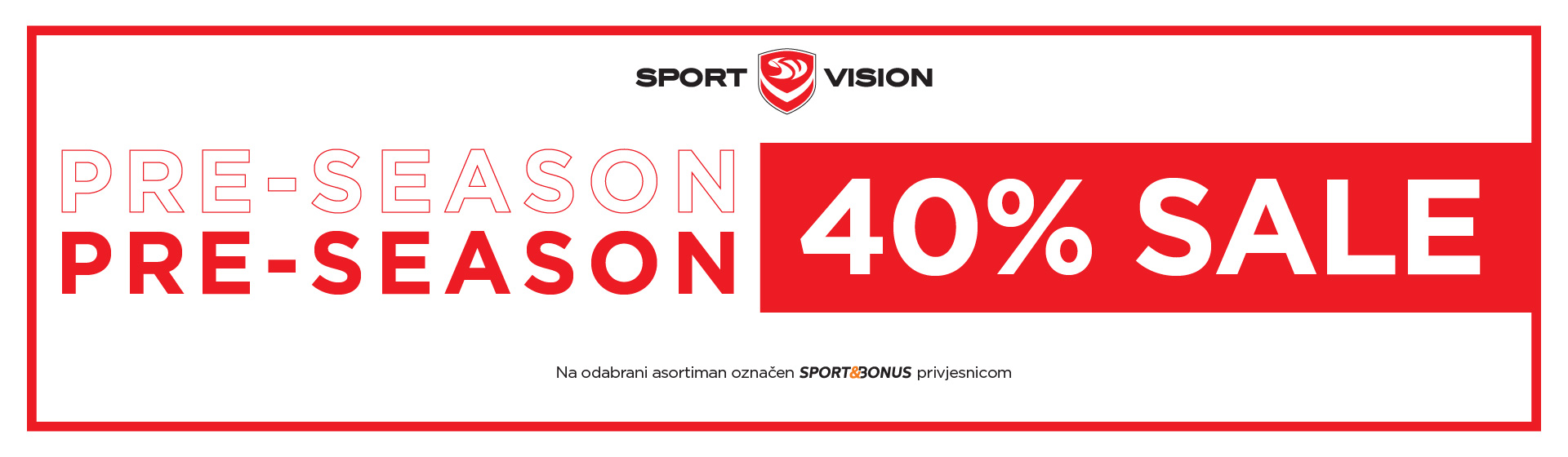 Predsezonsko sniženje u Sport Vision trgovinama i online!